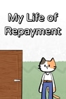 My Life of Repayment