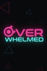 OVERWHELMED