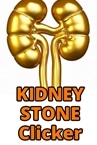 KIDNEY STONE Clicker