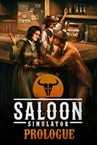 Saloon Simulator: Prologue