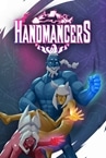 Handmancers