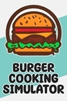 Burger Cooking Simulator