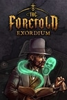 The Foretold: Exordium