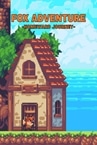 FOX ADVENTURE ~HOMEWARD JOURNEY~