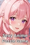 Sexy Anime Puzzle Game - A Hentai Girl Puzzle Adventure