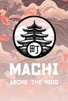 Machi: Above the Void