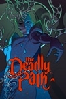 The Deadly Path