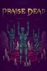 Praise Dead