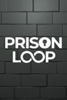 Prison Loop
