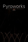 Pyroworks