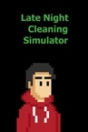 Late Night Cleaning Simulator