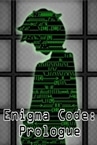 Enigma Code: Prologue