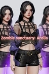Zombie sanctuary: Arelia