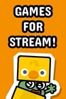 Games for Stream!