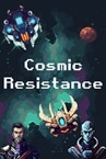 Cosmic Resistance