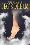 Midsummer Leg's Dream