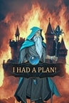 I Had a Plan! Demo