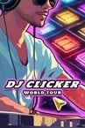 DJ Clicker - World Tour