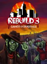 Rebuild 3: Gangs of Deadsville