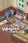 Whisper of the House
