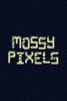Mossy Pixels