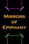 Mirrors of Epiphany