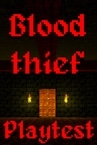 Bloodthief Playtest