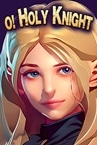 O Holy Knight