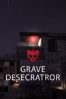 grave desecrator