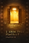 I Know This Place..? (chapter II)
