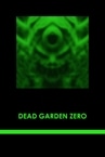 Dead Garden Zero