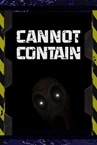 Cannot Contain