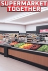 Supermarket Together