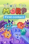 Time To Morp: First Contact