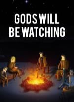 Gods Will Be Watching