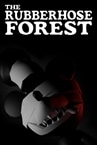 The Rubberhose Forest