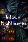 Intown Nightmares