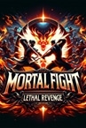Mortal Fight: Lethal Revenge