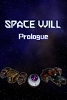 Space Will:Prologue