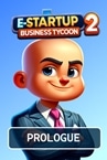 E-Startup 2 : Business Tycoon Prologue