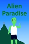 Alien Paradise