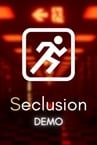 Seclusion Demo