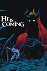 He is coming
