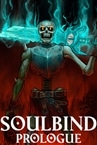 Soulbind: Prologue
