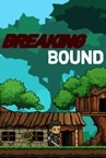 Breaking Bound Demo
