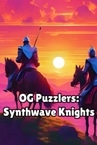 OG Puzzlers: Synthwave Knights
