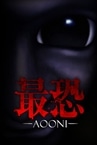 Absolute Fear -AOONI- / 最恐 -青鬼-