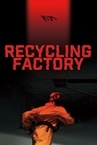 Recycling Factory