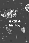 A Cat & His Boy