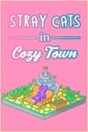 Stray Cats in Cozy Town